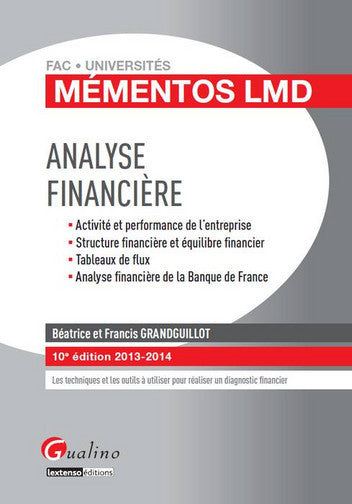 Analyse financière : activité et performance de l'entreprise, structure financière et équilibre financier, tableaux de flux, analyse financière de la Banque de France Books