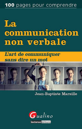 La communication non verbale : l'art de communiquer sans dire un mot Business, Finance & Career