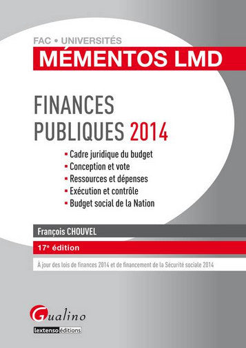 Finances publiques 2014 : cadre juridique du budget, conception et vote, ressources et dépenses, exécution et contrôle, budget social de la nation book