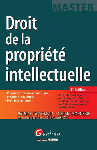 Droit de la propriété intellectuelle : propriété littéraire et artistique, propriété industrielle, droit international Law