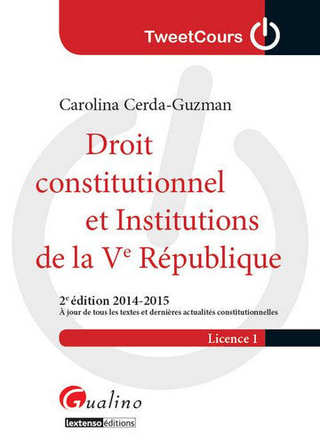 Droit constitutionnel et institutions de la Ve République : licence 1 Law