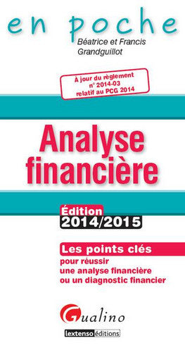 Analyse financière : les points clés pour réussir une analyse financière ou un diagnostic financier : à jour du règlement n°2014-03 relatif au PCG 2014 Books