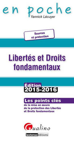 Libertés et droits fondamentaux : les points clés de la mise en oeuvre de la protection des libertés et droits fondamentaux Law