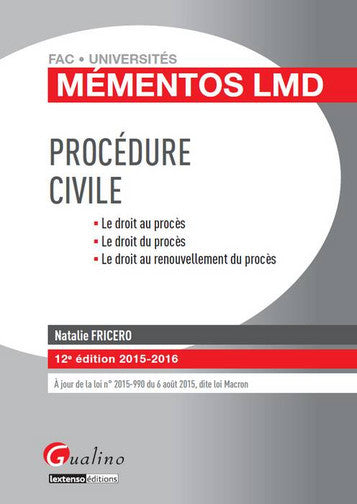 Procédure civile : le droit au procès, le droit du procès, le droit au renouvellement du procès : 2015-2016 book