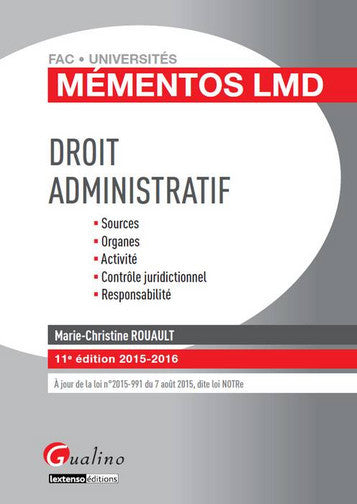 Droit administratif : sources, organes, activité, contrôle juridictionnel, responsabilité : 2015-2016 Law