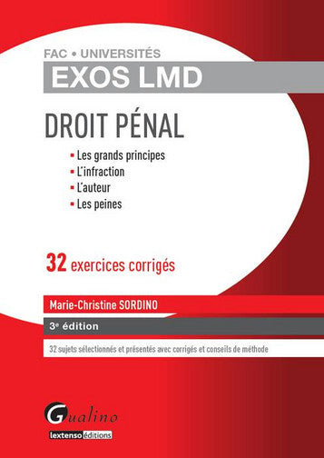 Droit pénal : les grands principes, l'infraction, l'auteur, les peines : 32 exercices corrigés Law