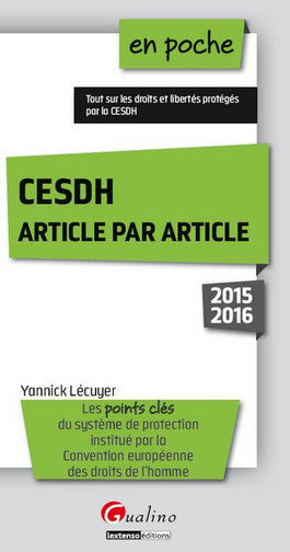CESDH, article par article : les points clés du système de protection institué par la Convention européenne des droits de l'homme Law