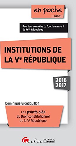 Institutions de la Ve République : les points clés du droit constitutionnel de la Ve République book