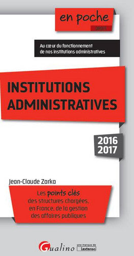 Institutions administratives : les points clés des structures chargées, en France, de la gestion des affaires publiques Law
