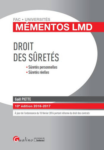 Droit des sûretés : sûretés personnelles, sûretés réelles : 2016-2017 Law