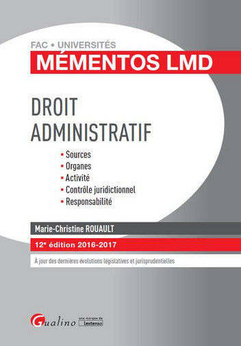 Droit administratif : sources, organes, activité, contrôle juridictionnel, responsabilité : 2016-2017 Law