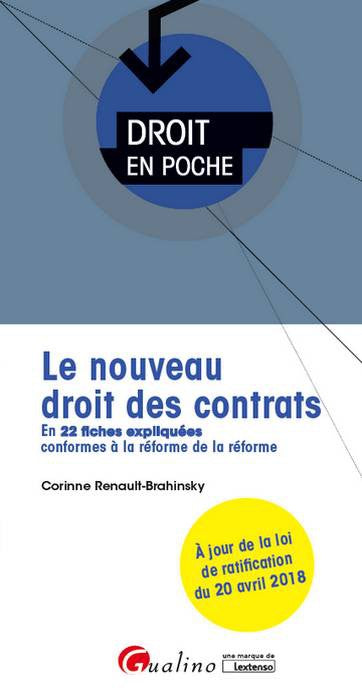 Le nouveau droit des contrats : en 22 fiches expliquées conformes à la réforme de la réforme Law
