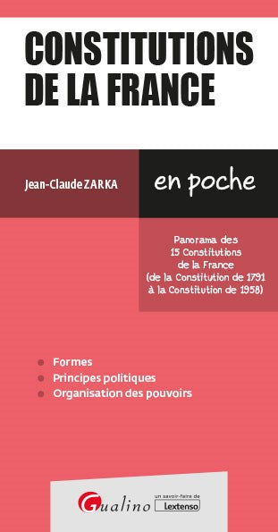 Constitutions de la France : panorama des 15 Constitutions de la France (de la Constitution de 1791 à la Constitution de 1958) book