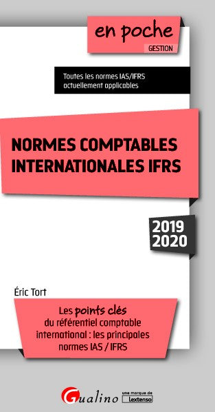 Normes comptables internationales IFRS 2019-2020 : les points clés du référentiel comptable international : les principales normes IAS-IFRS book