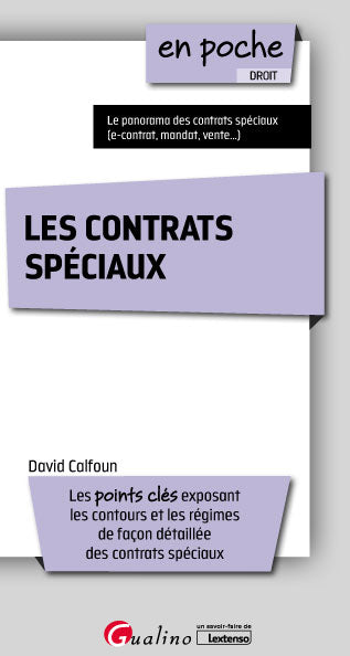 Les contrats spéciaux : les points clés exposant les contours et les régimes de façon détaillée des contrats spéciaux Law