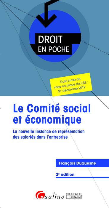 Le comité social et économique : la nouvelle instance de représentation des salariés dans l'entreprise book