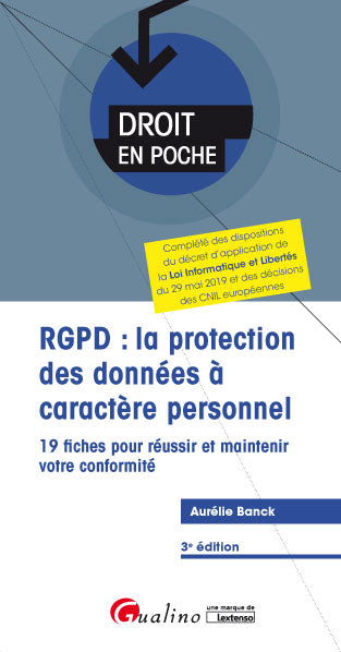 RGPD : la protection des données à caractère personnel : 19 fiches pour réussir votre mise en conformité book