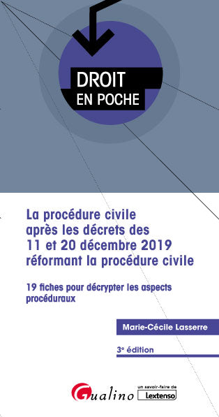 La procédure civile après les décrets des 11 et 20 décembre 2019 réformant la procédure civile : 19 fiches pour décrypter les aspects procéduraux Law