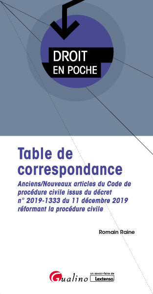 Table de correspondance : anciens-nouveaux articles du Code de procédure civile issus du décret n° 2019-1333 du 11 décembre 2019 réformant la procédure civile book