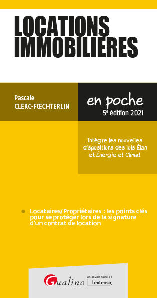 Locations immobilières 2021 : locataires-propriétaires : les points clés pour se protéger lors de la signature d'un contrat de location Law