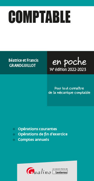 Comptable : pour tout connaître de la mécanique comptable : 2022-2023 Business, Finance & Career