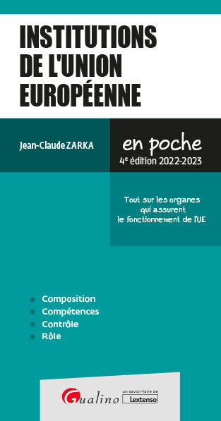 Institutions de l'Union européenne : tout sur les organes qui assurent le fonctionnement de l'UE : 2022-2023 book