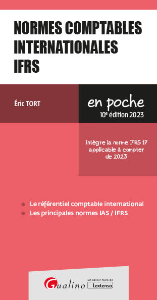 Normes comptables internationales IFRS 2023 : le référentiel comptable international, les principales normes IAS-IFRS Business, Finance & Career