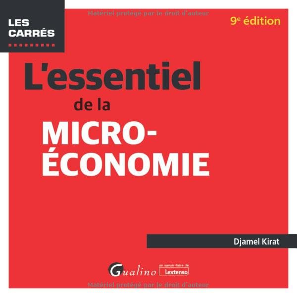 L'essentiel de la micro-économie: Tous les mécanismes de la micro-économie et ses rouages illustrés d'exemples et d'applications pratiques book