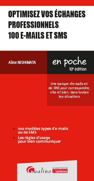 Optimisez vos échanges professionnels : 100 e-mails et SMS : une banque d'e-mails et de SMS pour correspondre, vite et bien, dans toutes les situations book