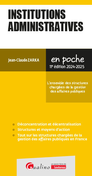 Institutions administratives : 2024-2025 : l'ensemble des structures chargées de la gestion des affaires publiques Social Sciences