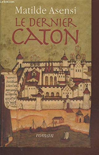 Le Dernier Caton / Matilde Asensi / Carole d'Yvoire Books