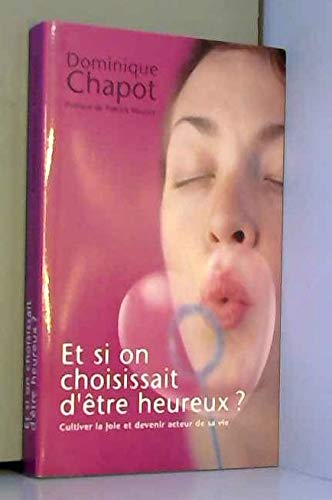 Et si on choisissait d'etre heureux book