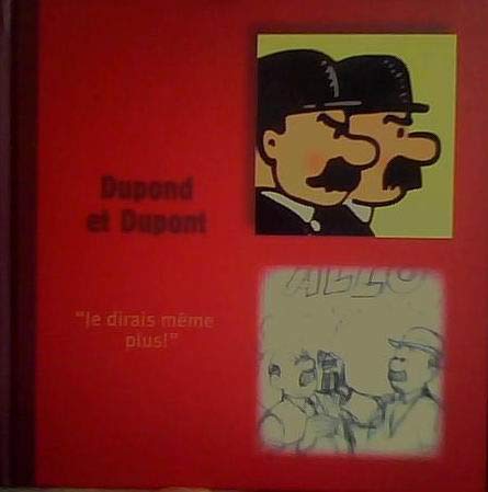 DUPOND ET DUPONT - JE DIRAIS MÒME PLUS ! book