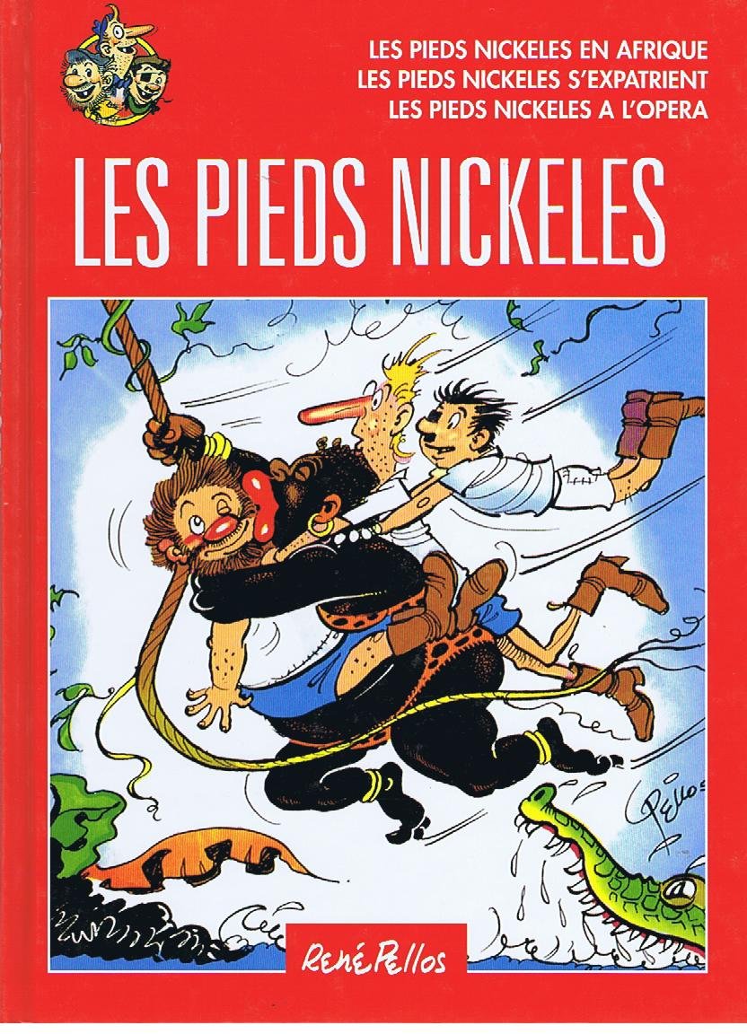 Les pieds nickelés: Les pieds nickelés en afrique, Les pieds nickelés s'expatrient, Les pieds nickelés à l'opéra Books