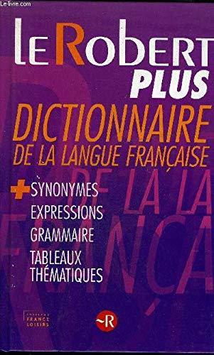 Le Robert Plus: Dictionnaire De La Langue Francaise (French Tex) Books
