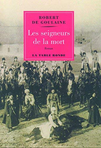 Les seigneurs de la mort de Goulaine.Robert de (2006) Broché book