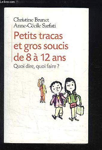 Petits tracas et gros soucis de 8 0 12 ANS Books