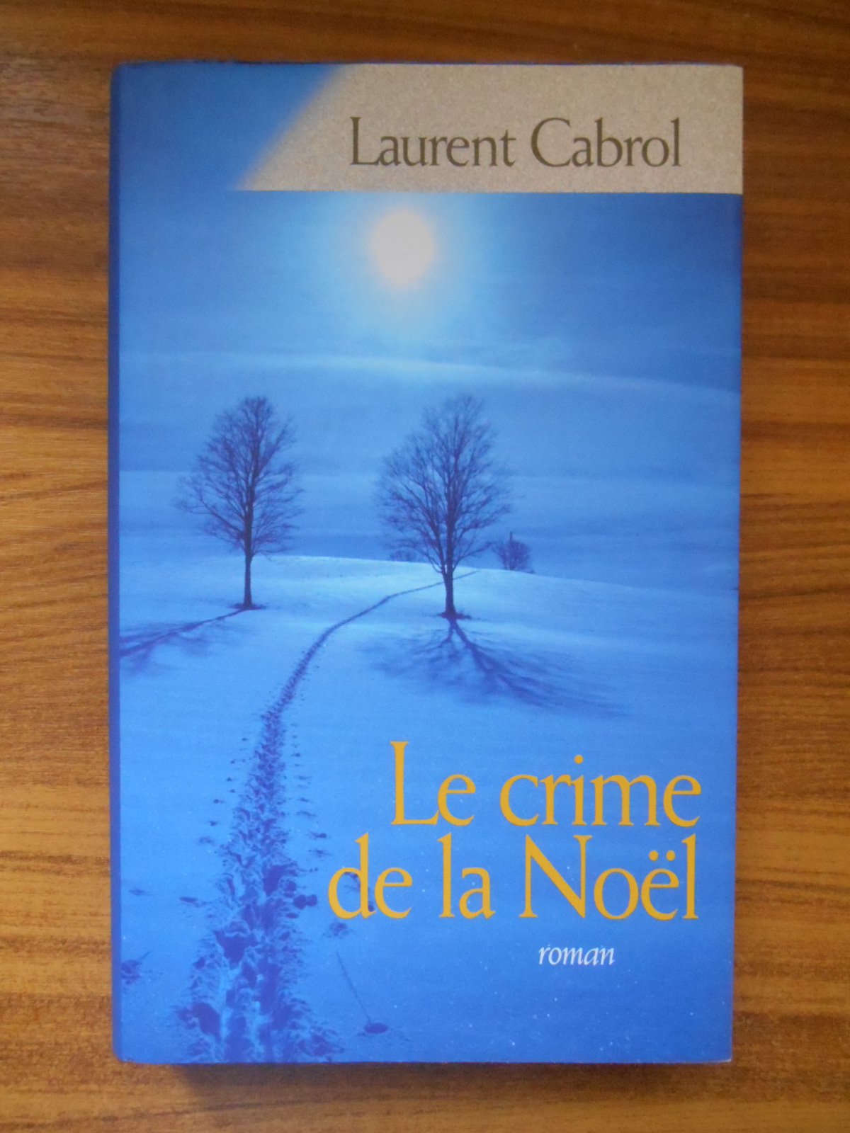 Le crime de la Noël Laurent Cabrol Books