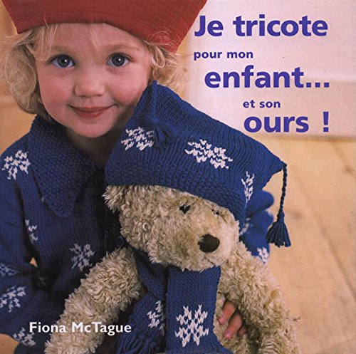 JE TRICOTE POUR MON ENFANT... ET SON ours ! book