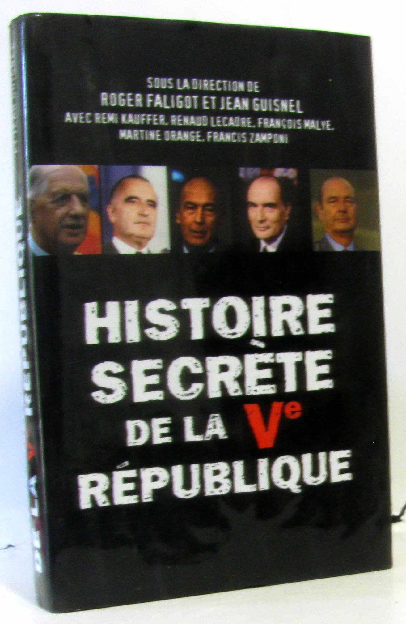 Histoire secrète de la Vè république book