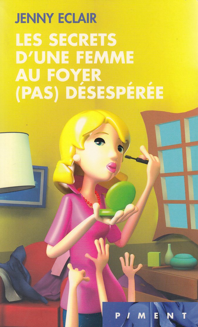 Les Secrets D'une Femme Au Foyer (Pas) Désespérée Books