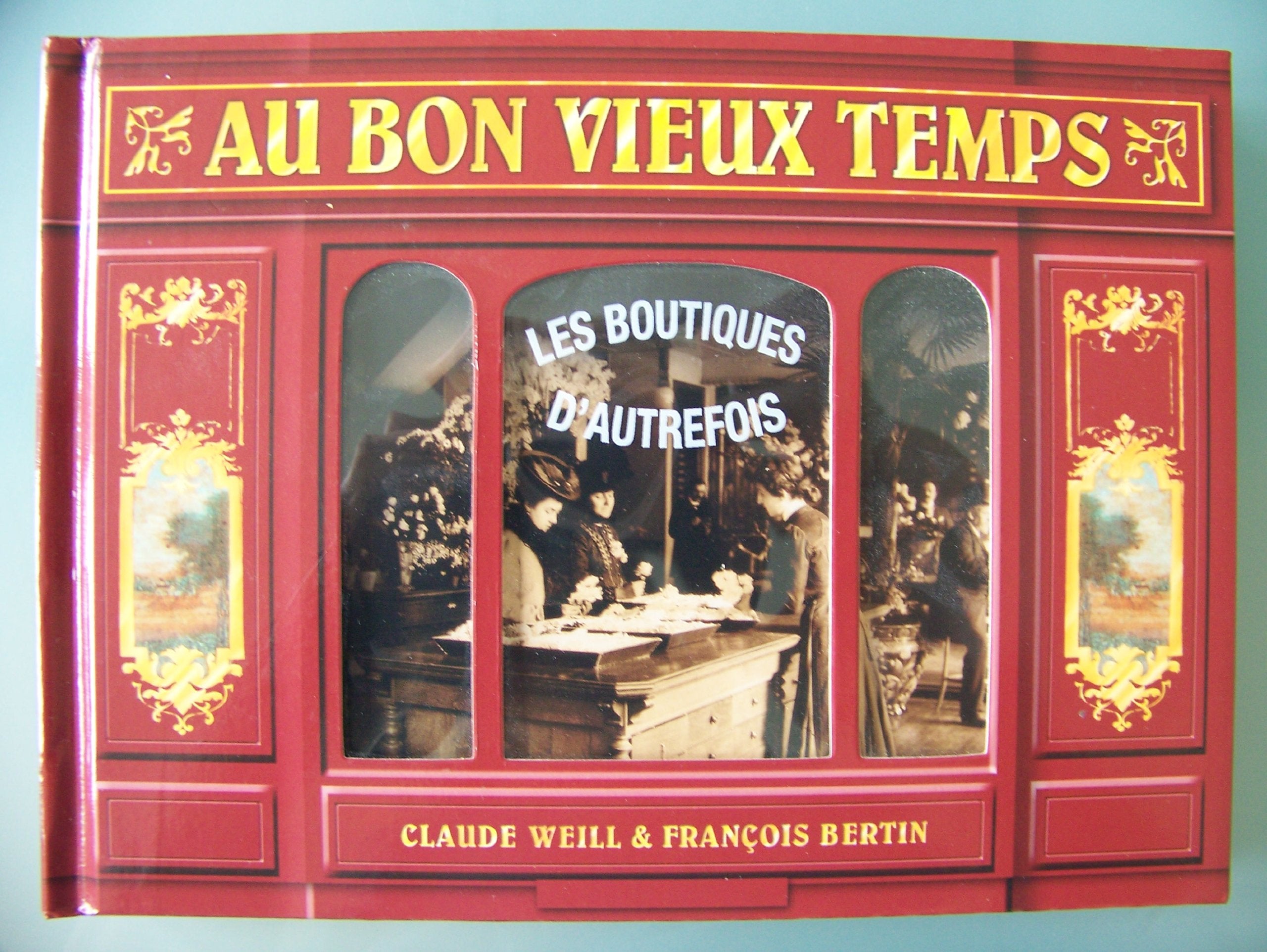 AU BON VIEUX TEMPS (FRANCE LOISIRS) Books