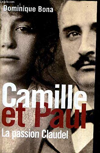 Camille et Paul La passion Claudel book