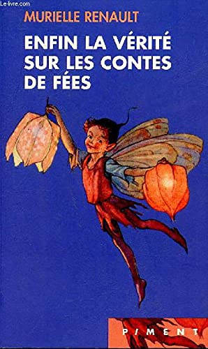 Enfin la vérité sur les contes de fées. book