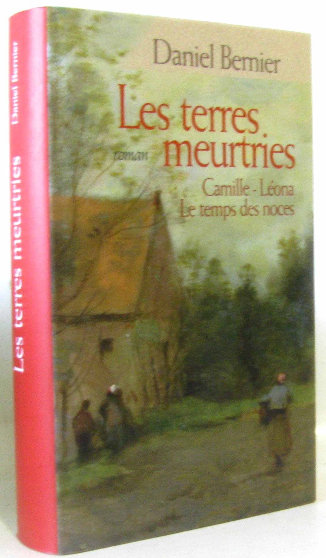 Les terres meurtries (Intégrale) : Camille - Léona - Le temps des noces Books