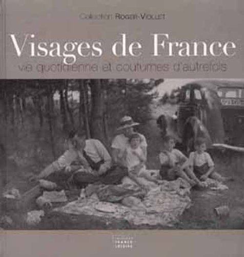Visages de France. Vie quotidienne et coutumes d'autrefois Books