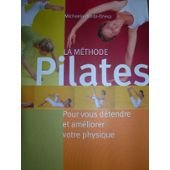 LA METHODE PILATES - POUR VOUS DEFENDRE ET AMELIORER VOTRE PHYSIQUE Books
