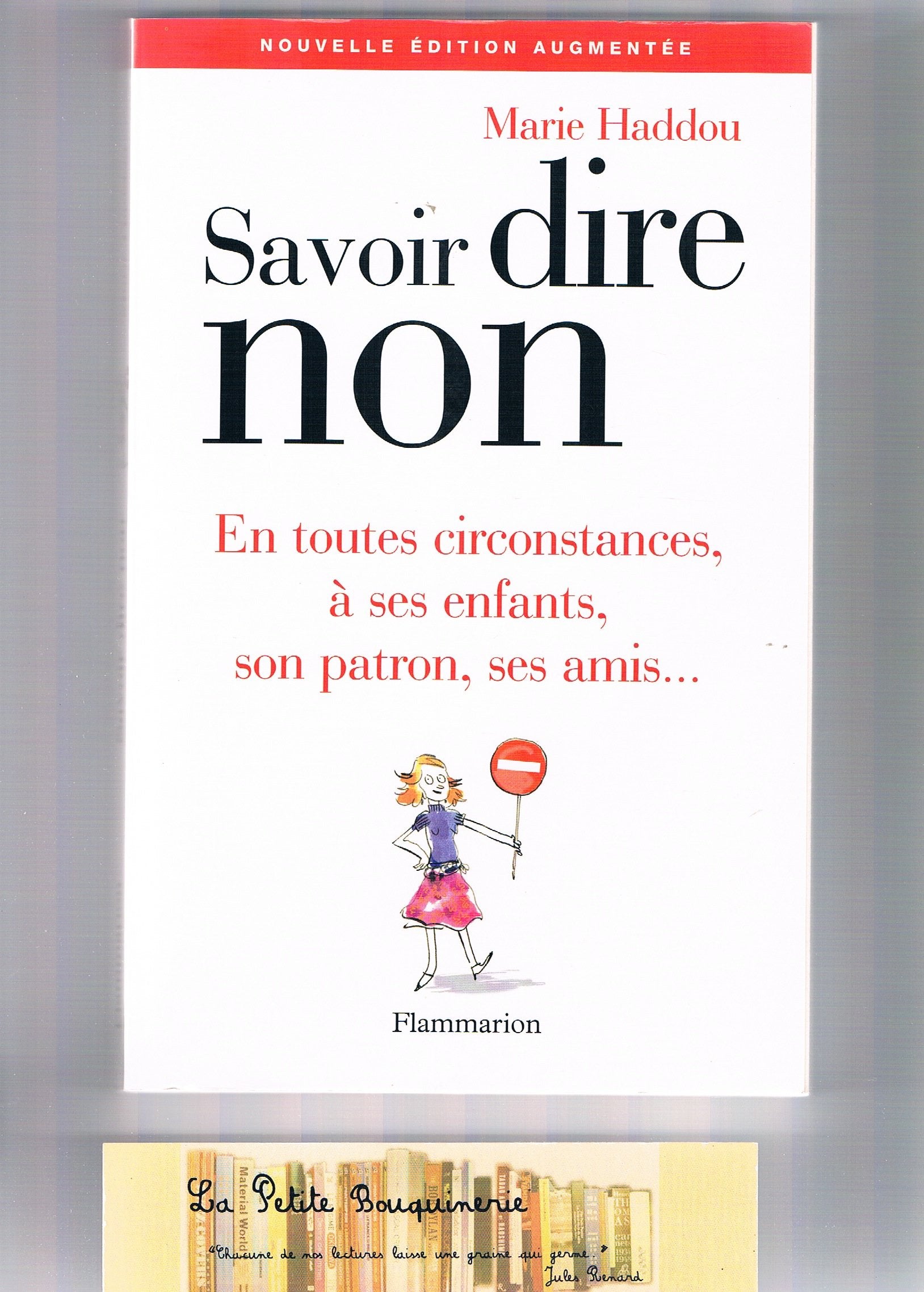 Savoir dire non. en toutes circonstances, à ses enfants, son patron, ses amis... Books