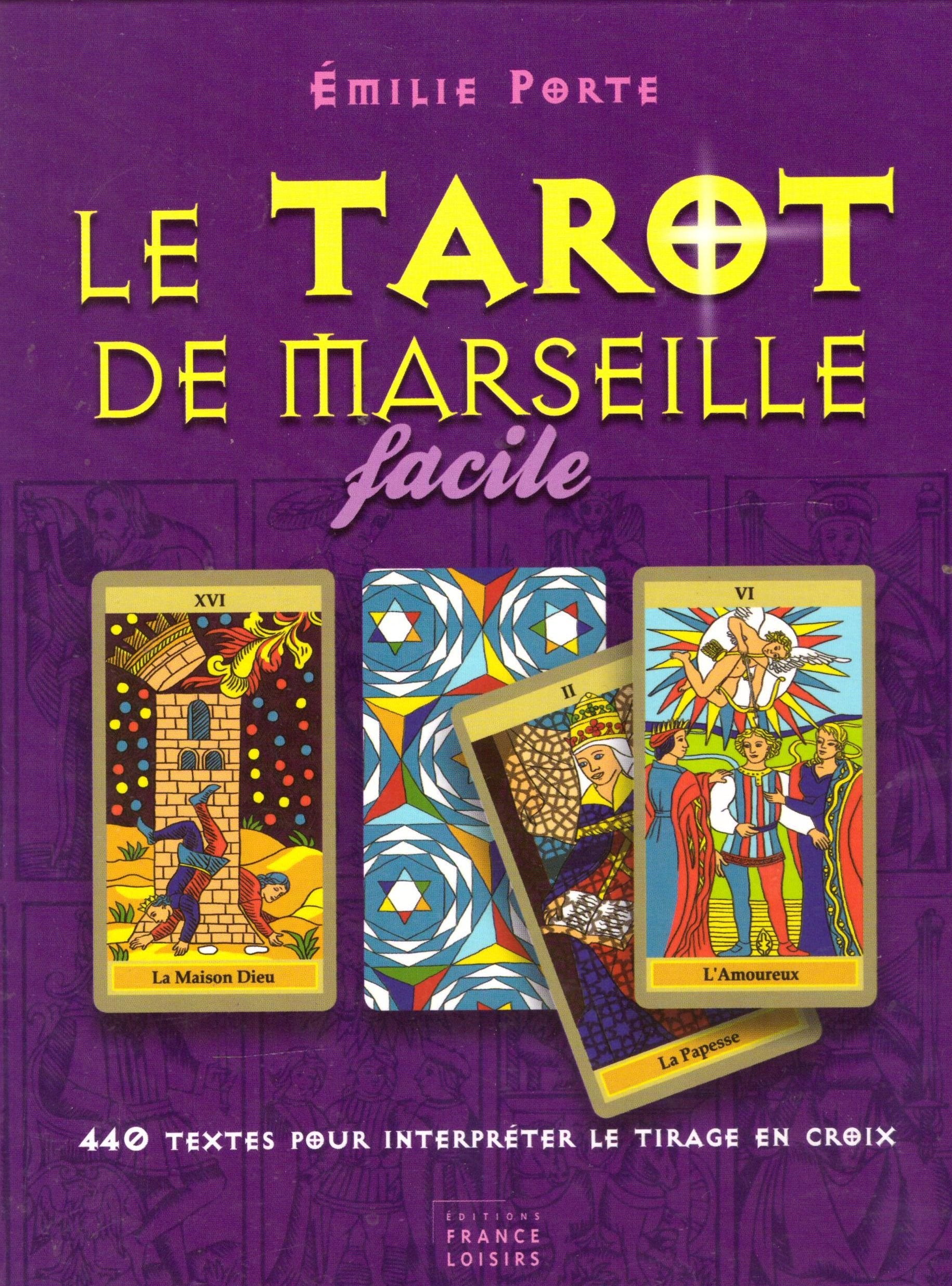 Le tarot de Marseille facile 440 textes pour interpréter le tirage en croix France Loisirs 2008 Books