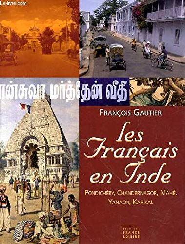 Les Français en Inde - Pondichéry, Chandernagor, Mahé, Yanaon, Karikal Books